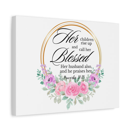 Scripture Walls Proverbs 31:28 She is Blessed Floral Bible Verse Canvas Christian Wall Art Ready to Hang Unframed