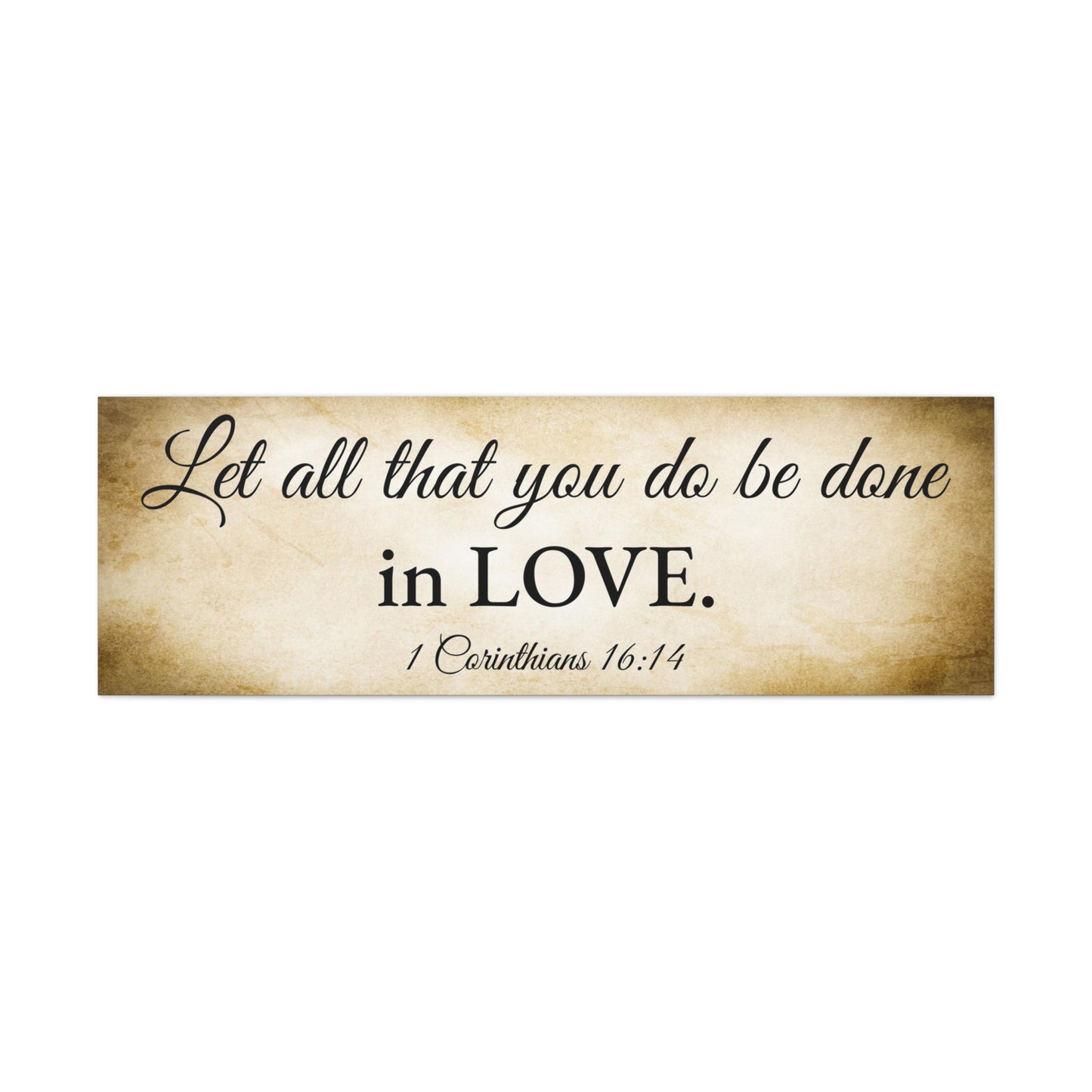 1 Corinthians 16:14 Gold Bible Verse Canvas Christian Wall Art Ready to Hang Unframed