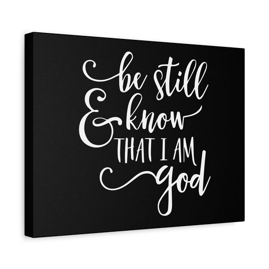Scripture Canvas Be Still And Know That I Am God Psalm 46:10 Black Christian Wall Art Bible Verse Print Ready to Hang