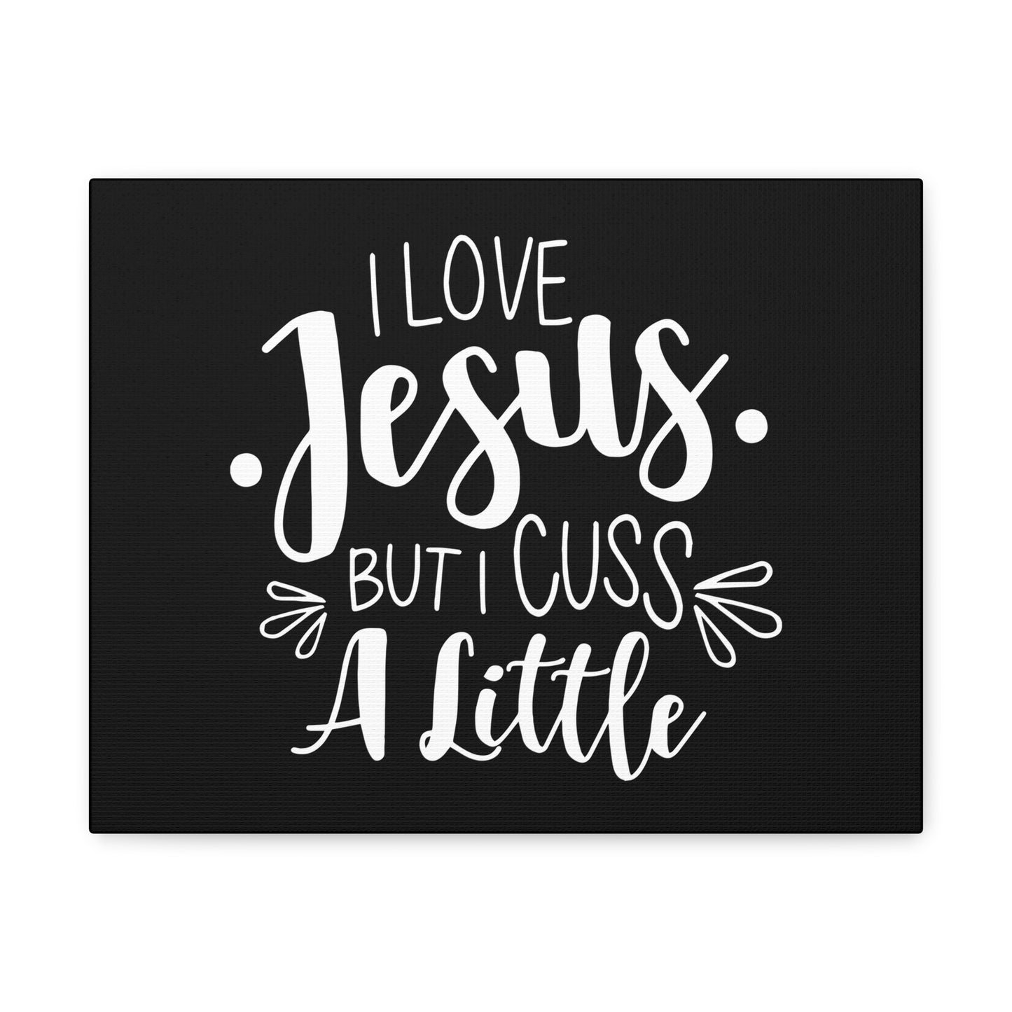 Love Jesus But I Cuss A Little Colossians 3:8 Christian Wall Art Bible Verse Print Ready to Hang