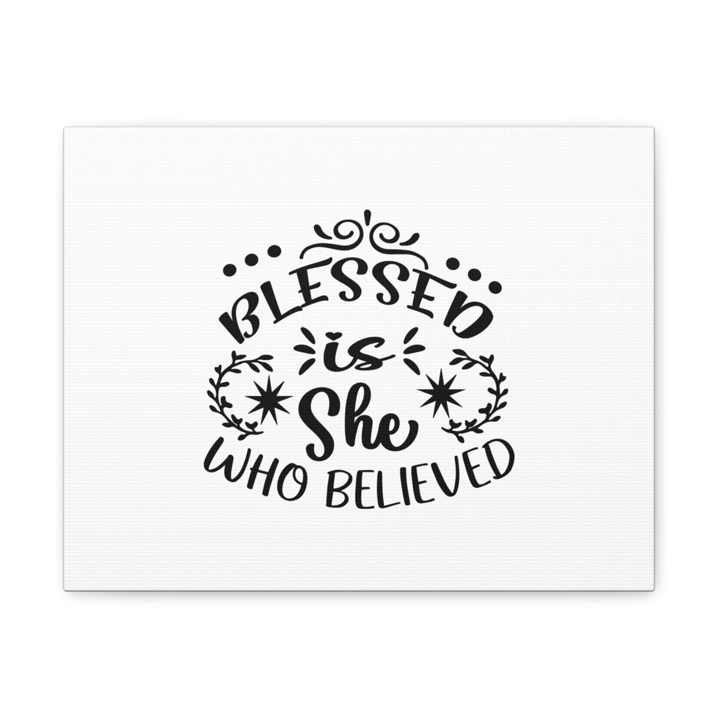Blessed Is She Who Believed Luke 1:45 Christian Wall Art Bible Verse Print Ready to Hang