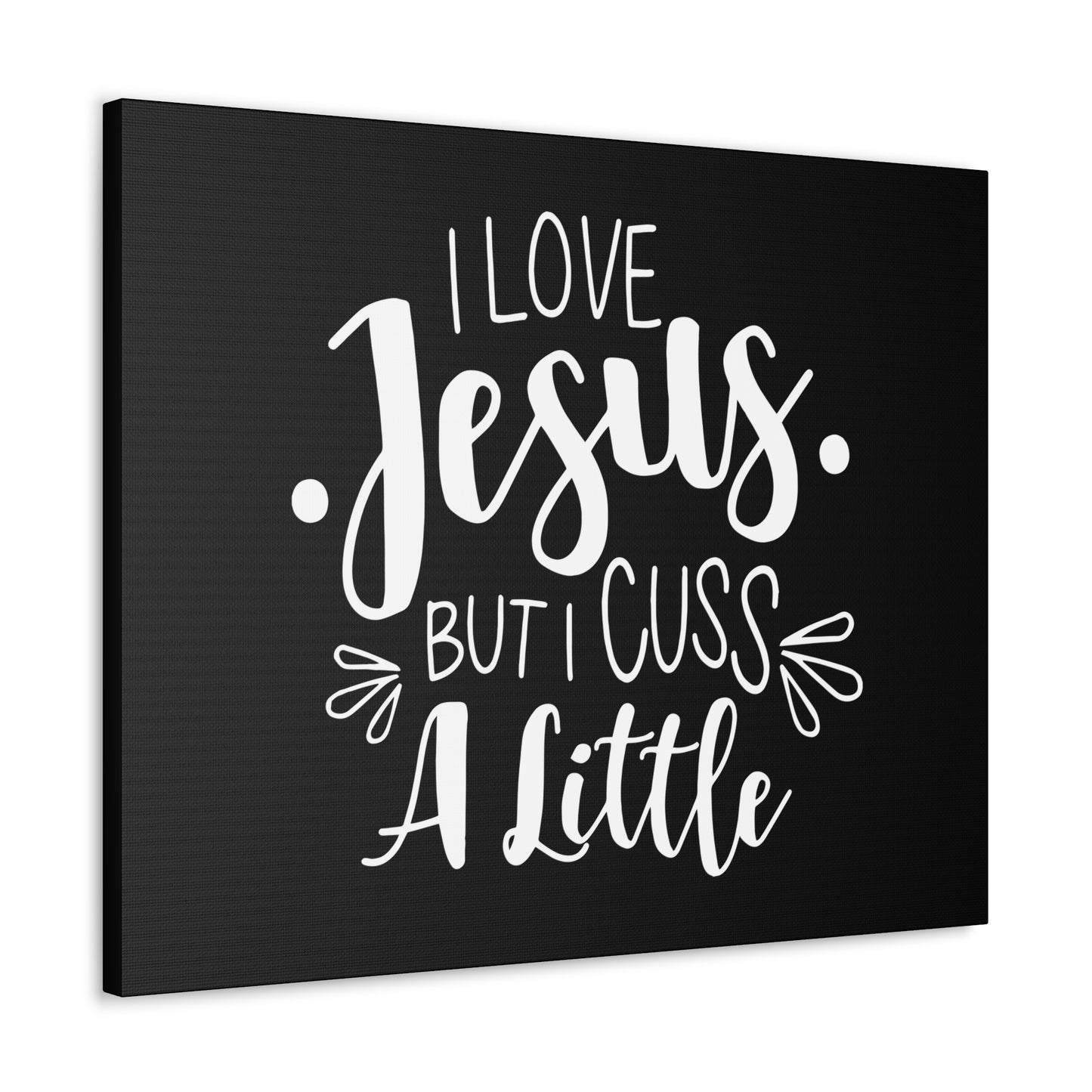 Love Jesus But I Cuss A Little Colossians 3:8 Christian Wall Art Bible Verse Print Ready to Hang