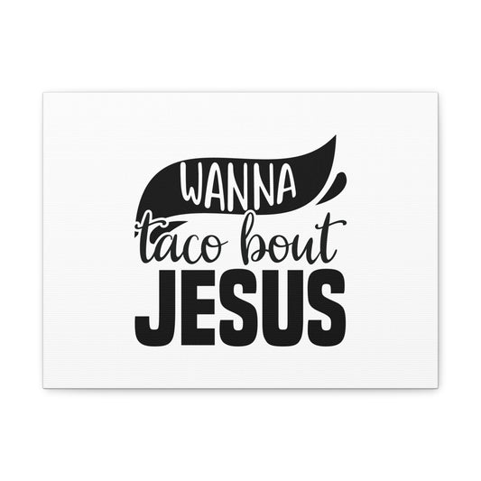 Wanna Taco Bout Jesus Hebrews 12:2 Black Swish Christian Wall Art Bible Verse Print Ready to Hang