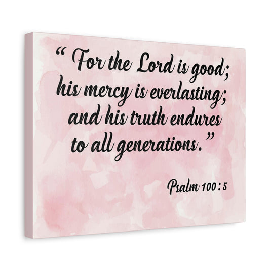 Bible Verse Canvas For The Lord is Good Psalm 100:5 Scripture Wall Art Christian Home Decor