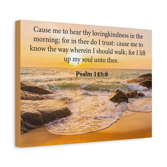 Bible Verse Canvas Lovingkindness Psalm 143:8 Christian Home Décor Wall Art Scripture Ready to Hang Faith Print