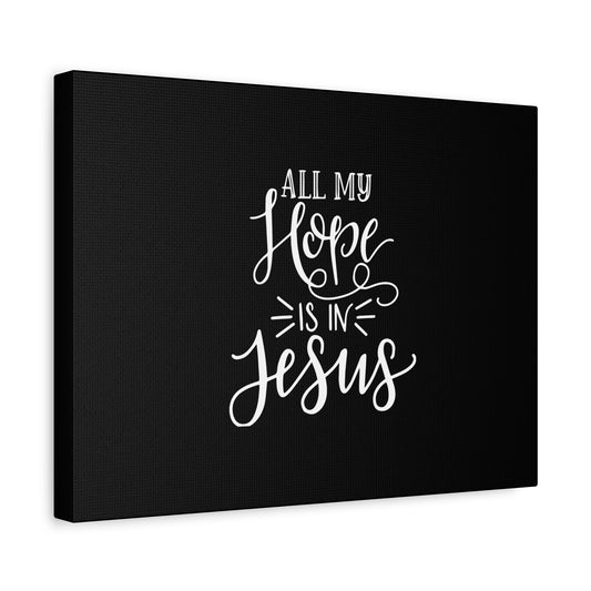 Scripture Canvas All My Hope Is In Psalm 62:5 Jesus Christian Wall Art Bible Verse Print Ready to Hang