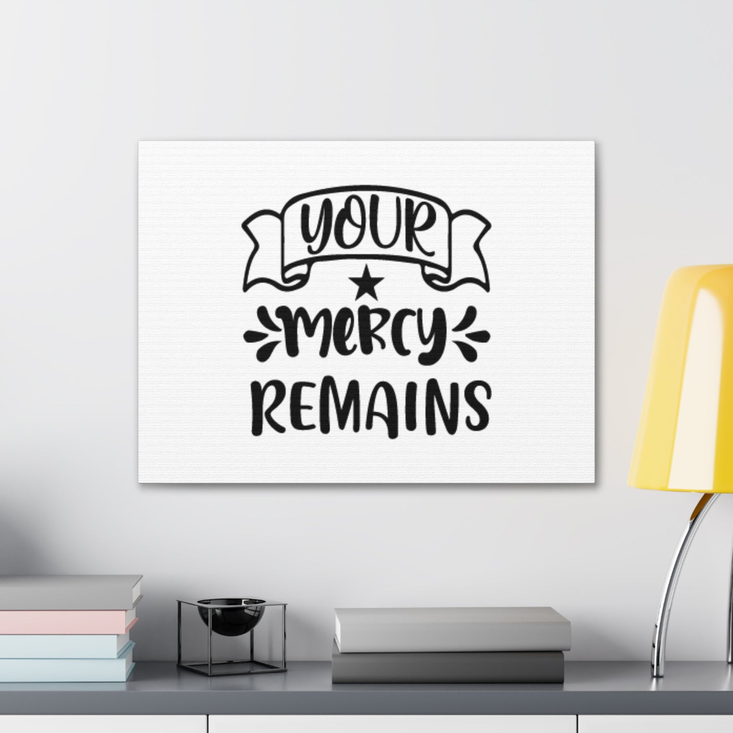 Your Mercy Remains Deuteronomy 4:31 Christian Wall Art Bible Verse Print Ready to Hang