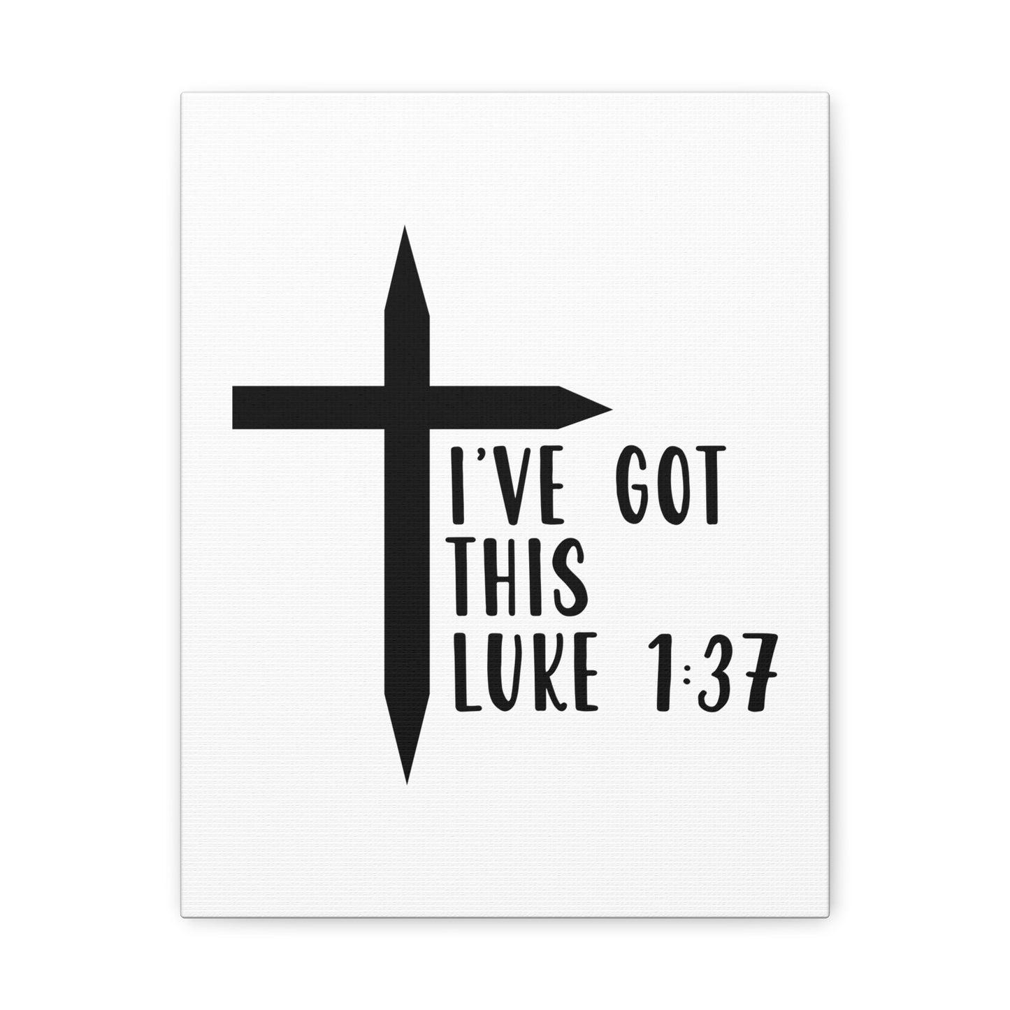 Luke 1:37 I've Got This Bible Verse Canvas Christian Wall Art Ready to Hang Unframed