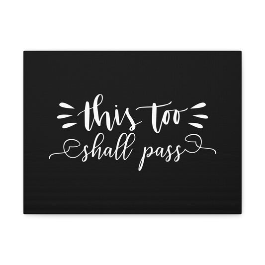 This Too Shall Pass 2 Corinthians 4:18 Black Christian Wall Art Bible Verse Print Ready to Hang