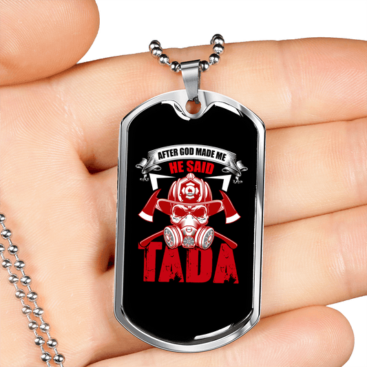 After God Made Me Firefighter Gift Stainless Steel or 18k Gold Dog Tag 24" Chain-Express Your Love Gifts