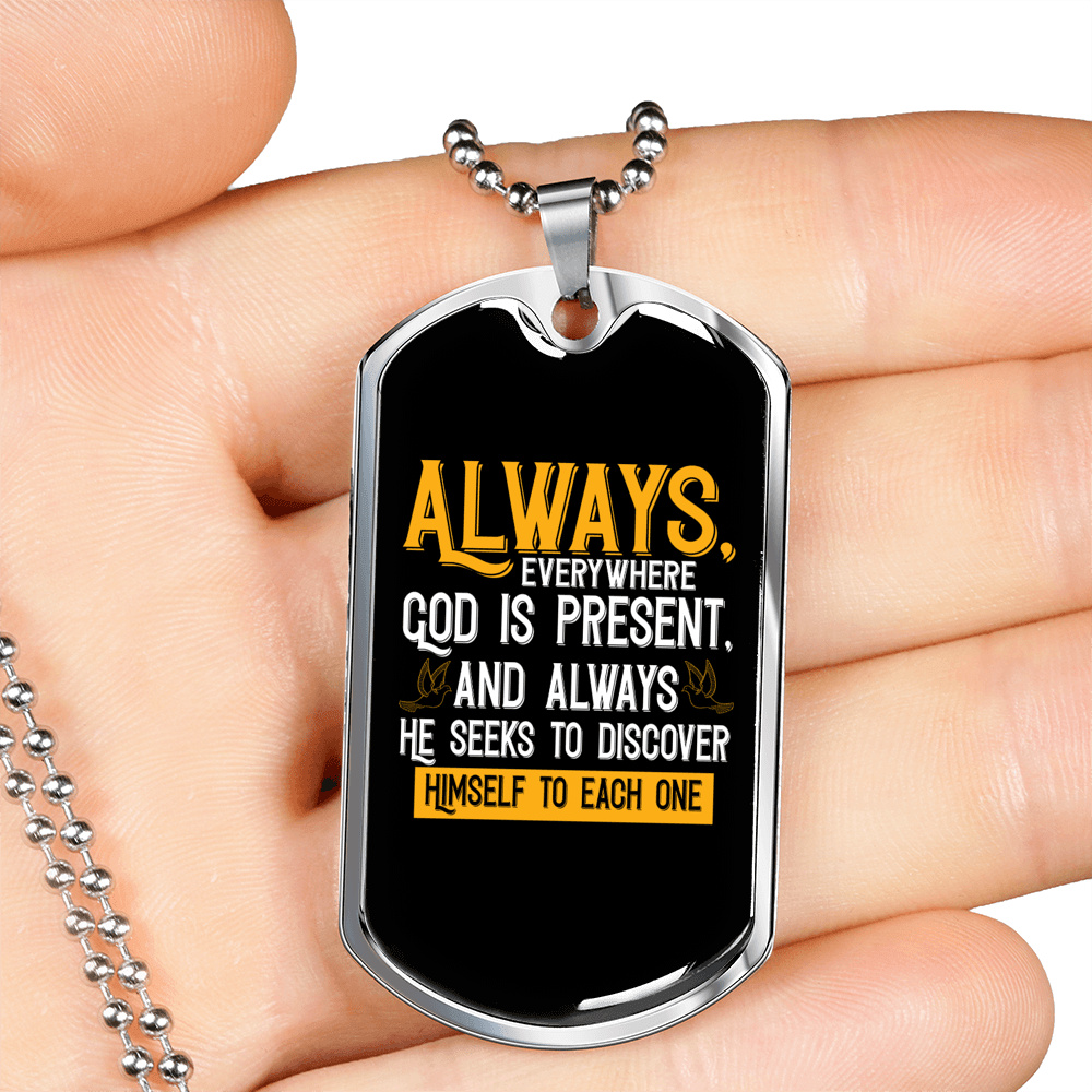 Always God Is Present Necklace Stainless Steel or 18k Gold Dog Tag 24" Chain-Express Your Love Gifts