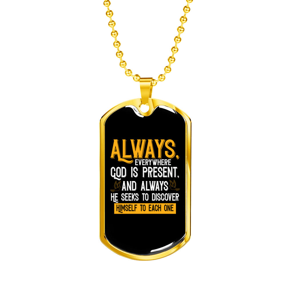 Always God Is Present Necklace Stainless Steel or 18k Gold Dog Tag 24" Chain-Express Your Love Gifts