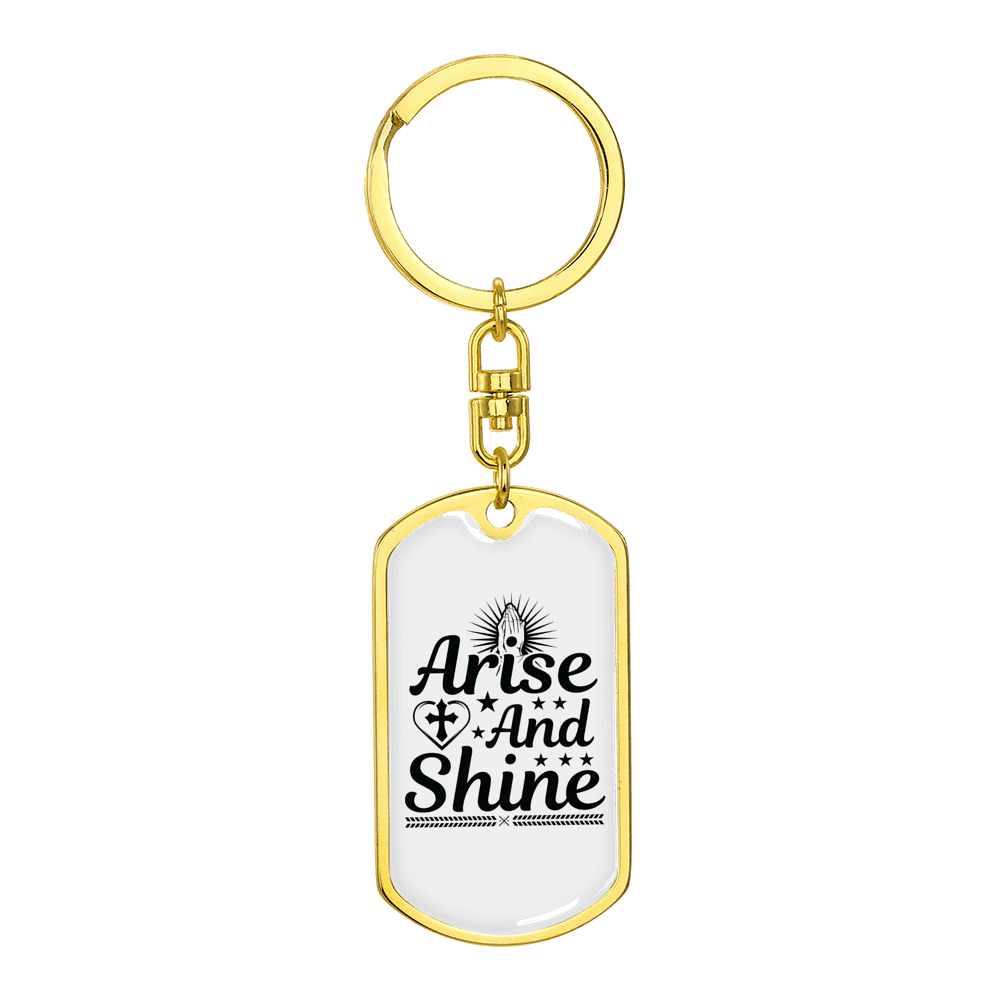 Arise And Shine Cross Stainless Steel or 18k Gold Premium Swivel Dog Tag Keychain