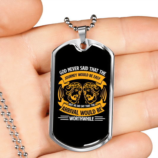 Arrival Would Be Worthwhile Necklace Stainless Steel or 18k Gold Dog Tag 24" Chain-Express Your Love Gifts