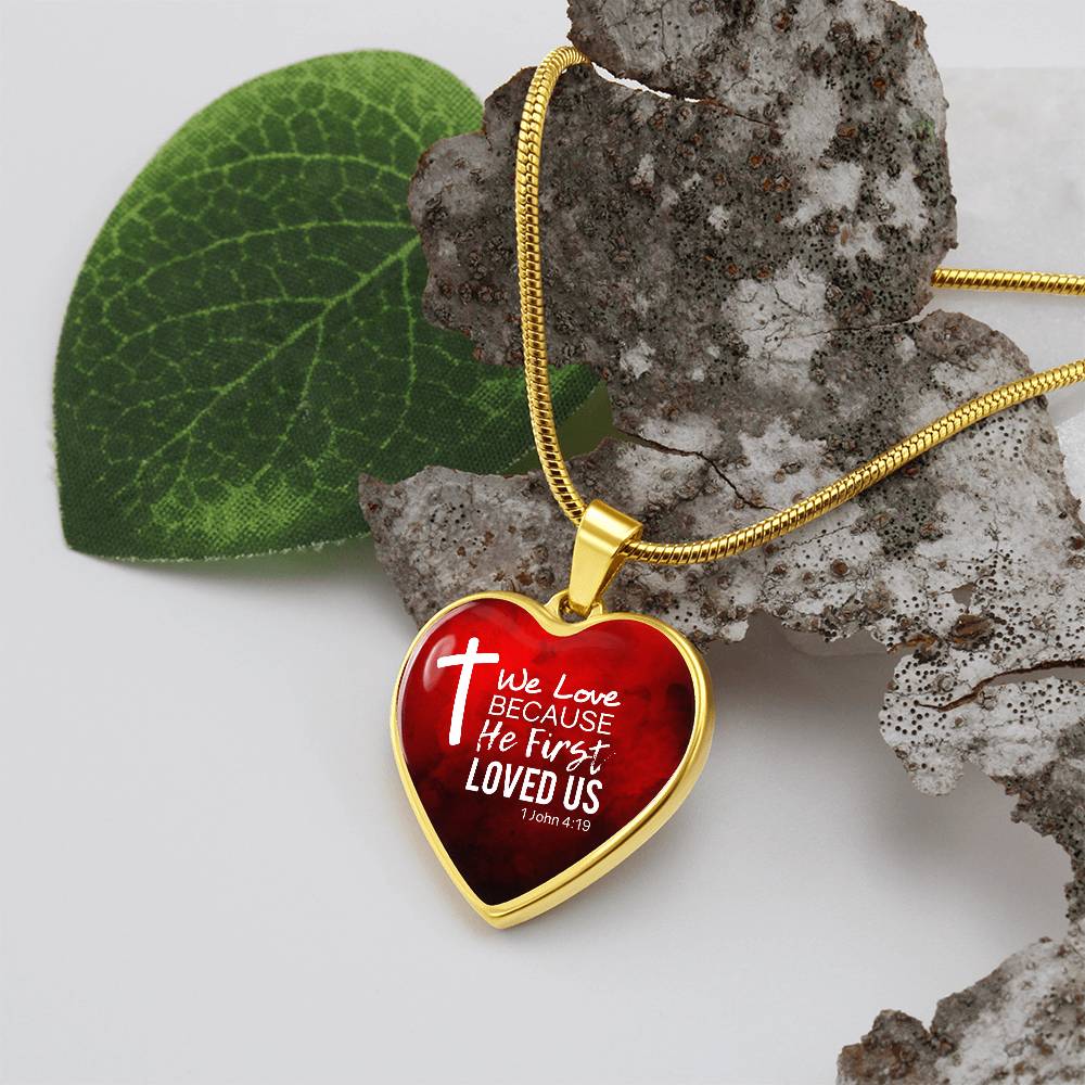 God Loved Us First Christian Necklace Bible Verse Stainless Steel or 18k Gold Heart Pendant 18-22"