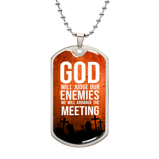 God Will Judge Our Enemies Necklace Stainless Steel or 18k Gold Dog Tag w 24" Chain