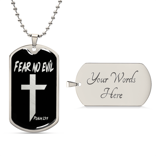 Fear No Evil Psalm 23:4 Premium Stainless Steel or 18k Gold Dog Tag Necklace with 24" Chain