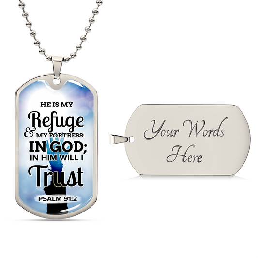 God Is My Refuge And Fortress Necklace Stainless Steel or 18k Gold Dog Tag 24"