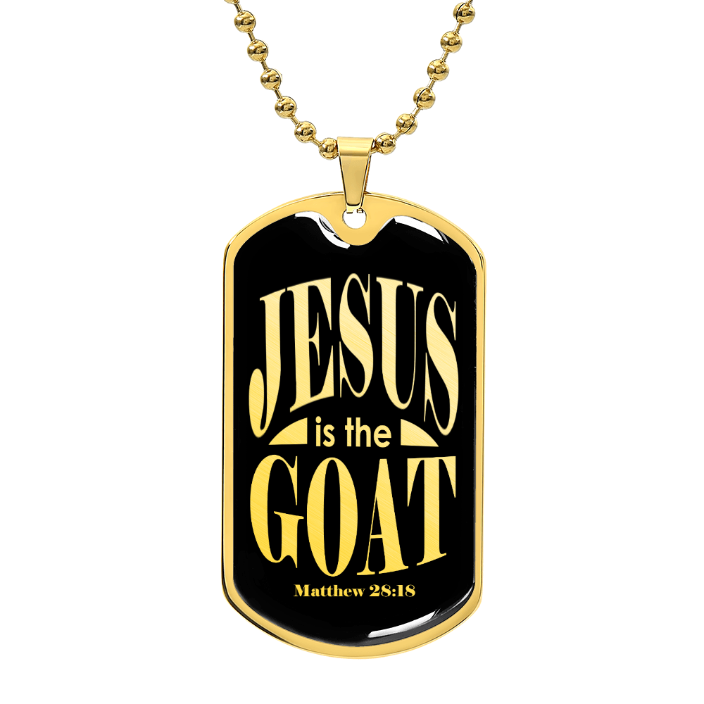 Jesus is the GOAT Matthew 28:18 Necklace Dog Tag Stainless Steel or 18k Gold w 24" Chain