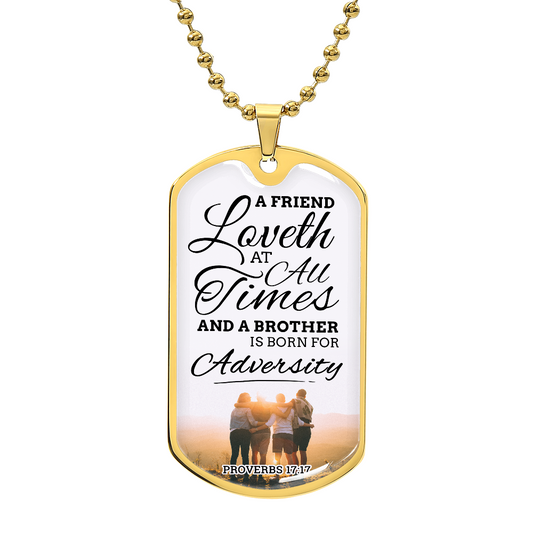 True Friend Loves At All Times Inspirational Bible Verse Necklace Stainless Steel or 18k Gold Dog Tag w 24" Chain