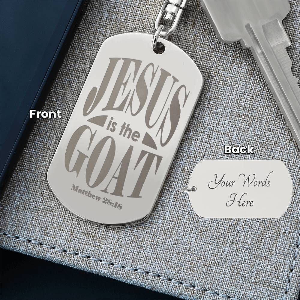 Jesus is the GOAT Matthew 28.18 Engraved Dog Tag Keychain Stainless Steel or 18k Gold-Express Your Love Gifts