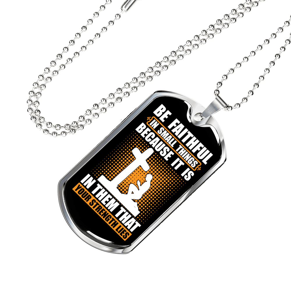 Be Faithful In Small Luke 16:10 Necklace Stainless Steel or 18k Gold Dog Tag 24" Chain-Express Your Love Gifts