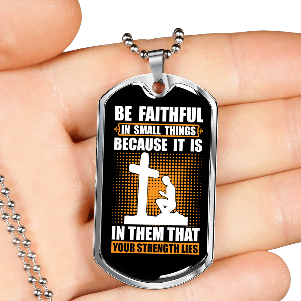 Be Faithful In Small Luke 16:10 Necklace Stainless Steel or 18k Gold Dog Tag 24" Chain-Express Your Love Gifts