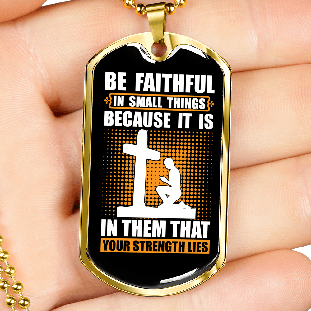 Be Faithful In Small Luke 16:10 Necklace Stainless Steel or 18k Gold Dog Tag 24" Chain-Express Your Love Gifts