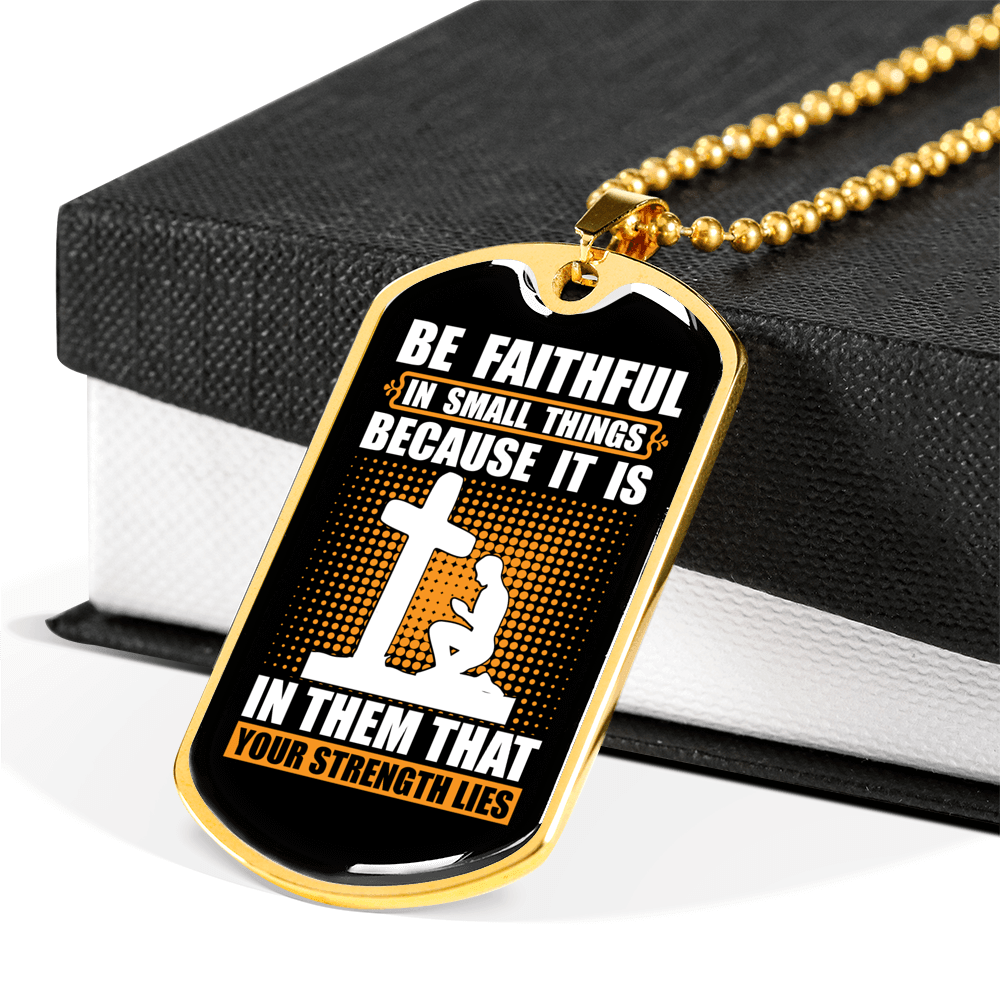 Be Faithful In Small Luke 16:10 Necklace Stainless Steel or 18k Gold Dog Tag 24" Chain-Express Your Love Gifts