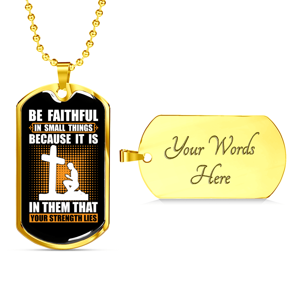 Be Faithful In Small Luke 16:10 Necklace Stainless Steel or 18k Gold Dog Tag 24" Chain-Express Your Love Gifts