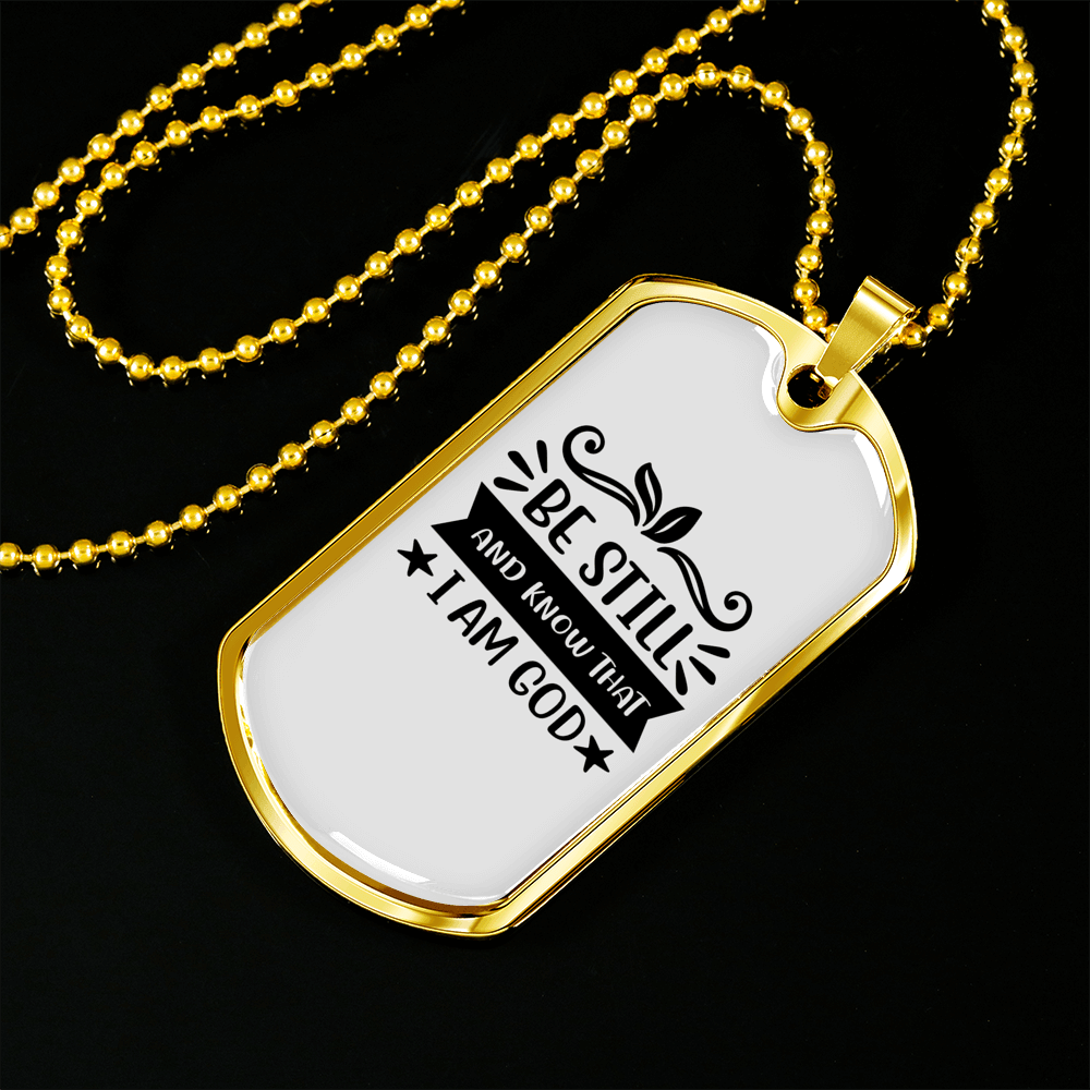 Be Still And Know Necklace Stainless Steel or 18k Gold Dog Tag 24" Chain-Express Your Love Gifts