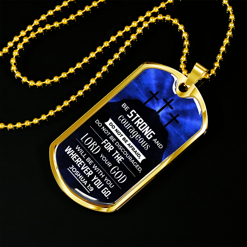 Be Strong Joshua 1:9 Christian Necklace Stainless Steel or 18k Gold Dog Tag 24"-Express Your Love Gifts