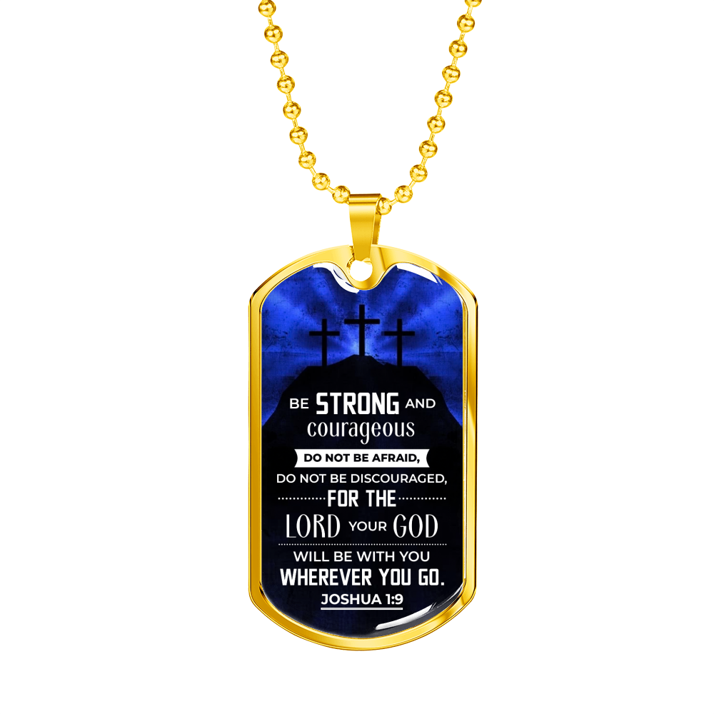 Be Strong Joshua 1:9 Christian Necklace Stainless Steel or 18k Gold Dog Tag 24"-Express Your Love Gifts