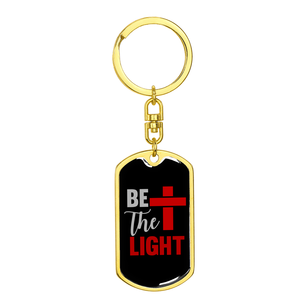 Be The Light Cross Stainless Steel or 18k Gold Premium Swivel Dog Tag Keychain