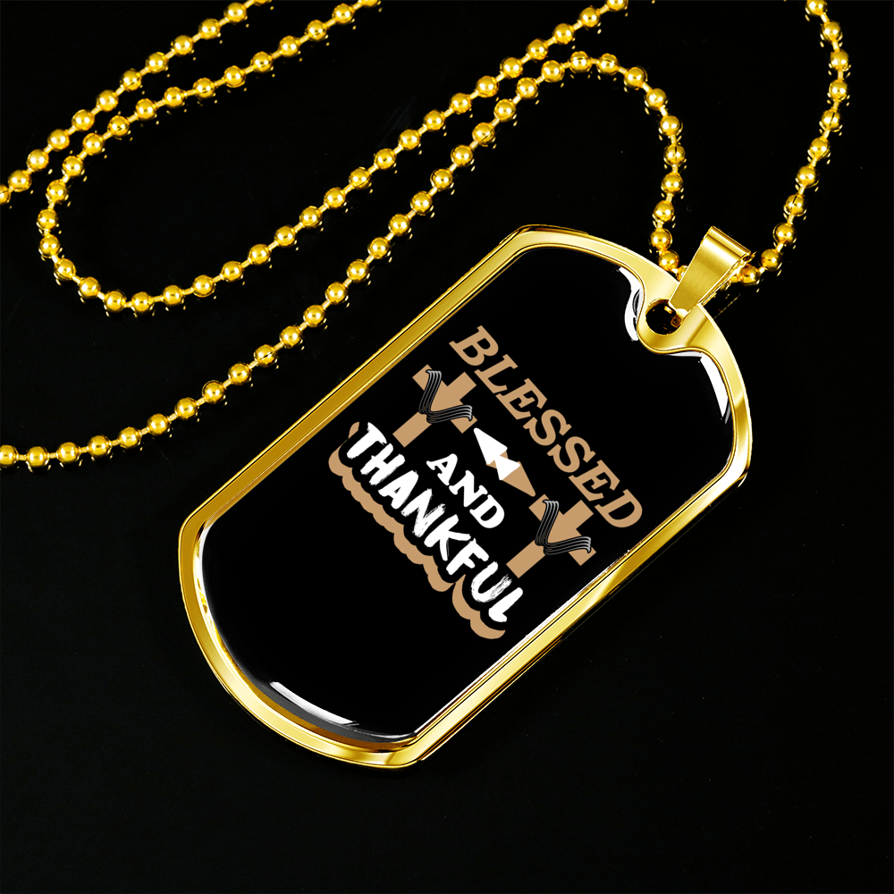 Blessed And Thankful Necklace Stainless Steel or 18k Gold Dog Tag 24" Chain-Express Your Love Gifts