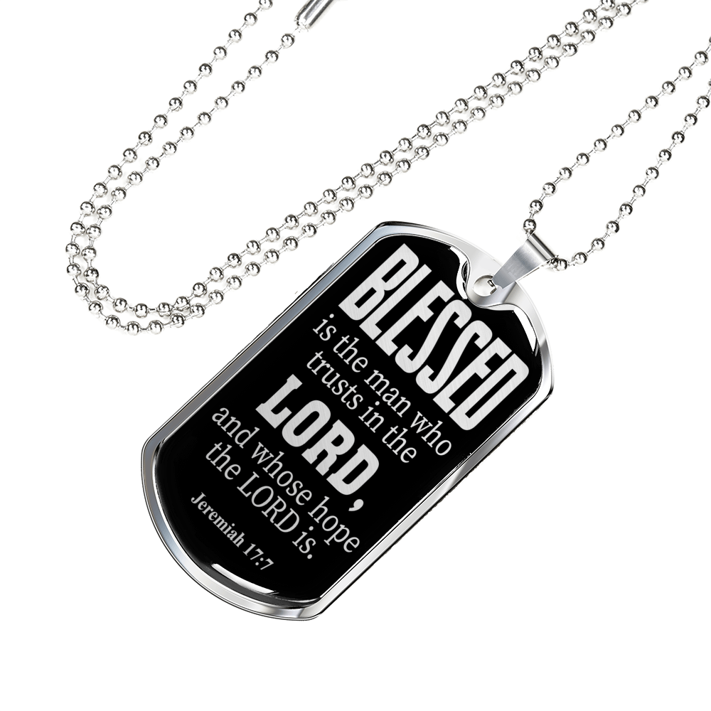 Blessed Is The Man Jeremiah 17:7 Necklace Stainless Steel or 18k Gold Dog Tag 24"-Express Your Love Gifts
