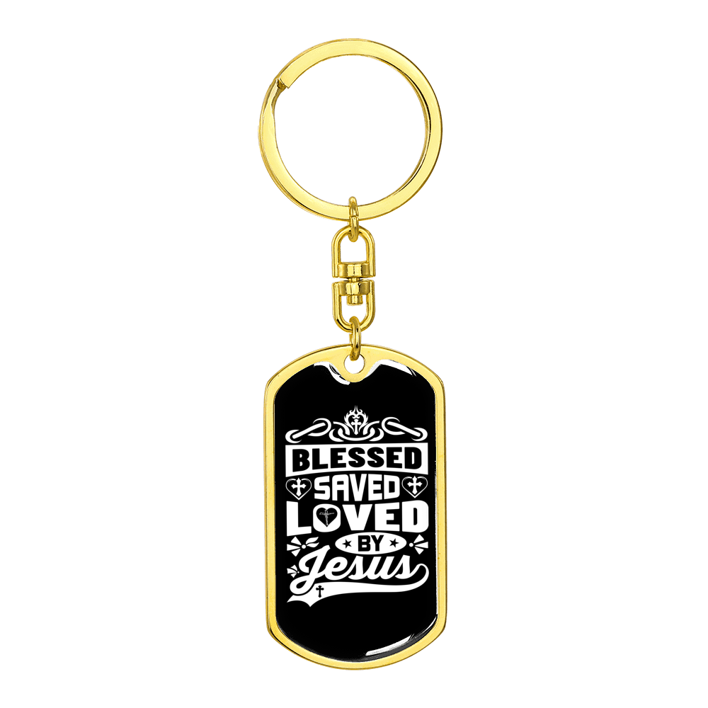 Blessed Saved Loved Stainless Steel or 18k Gold Premium Swivel Dog Tag Keychain