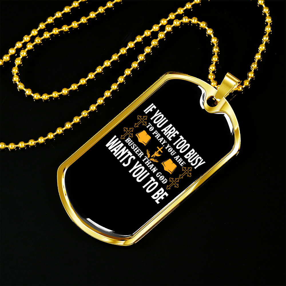 Busier Than God Necklace Stainless Steel or 18k Gold Dog Tag 24" Chain-Express Your Love Gifts