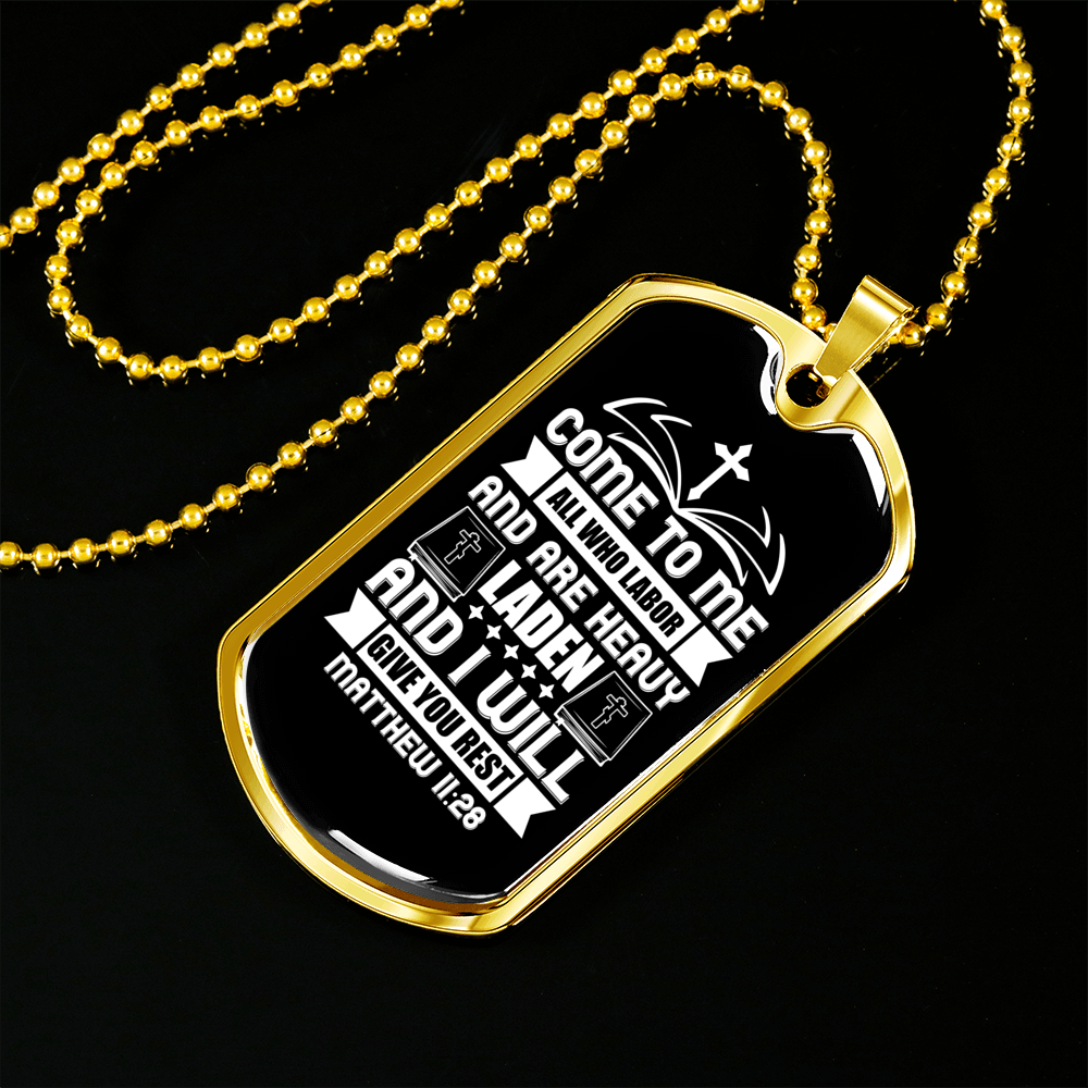 Come To Me All Who Labor Matthew 11:28 Necklace Stainless Steel or 18k Gold Dog Tag 24" Chain-Express Your Love Gifts