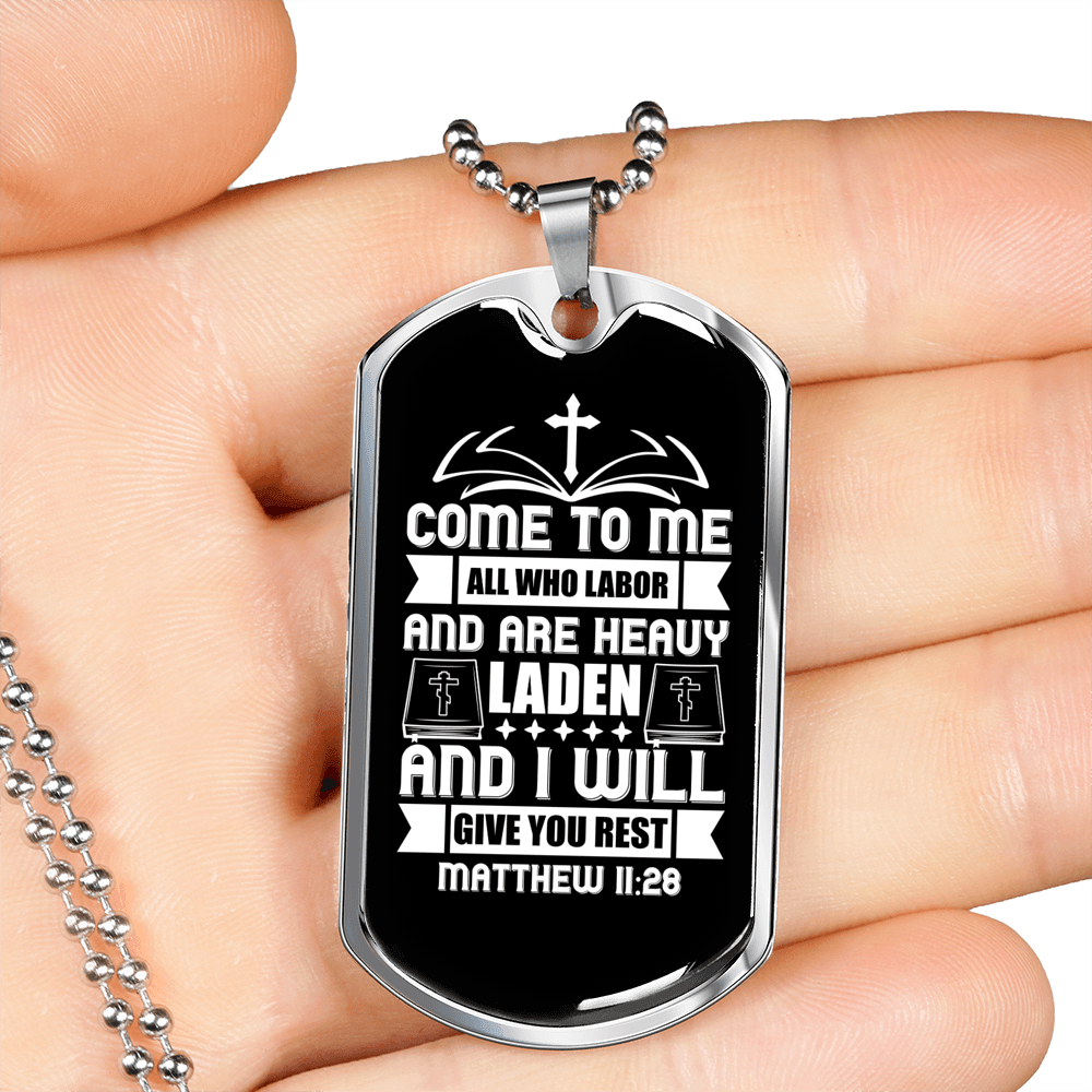 Come To Me All Who Labor Matthew 11:28 Necklace Stainless Steel or 18k Gold Dog Tag 24" Chain-Express Your Love Gifts