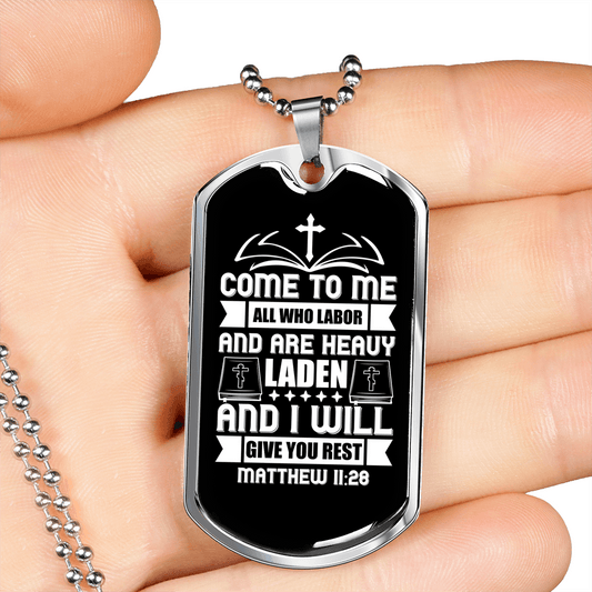 Come To Me All Who Labor Matthew 11:28 Necklace Stainless Steel or 18k Gold Dog Tag 24" Chain-Express Your Love Gifts