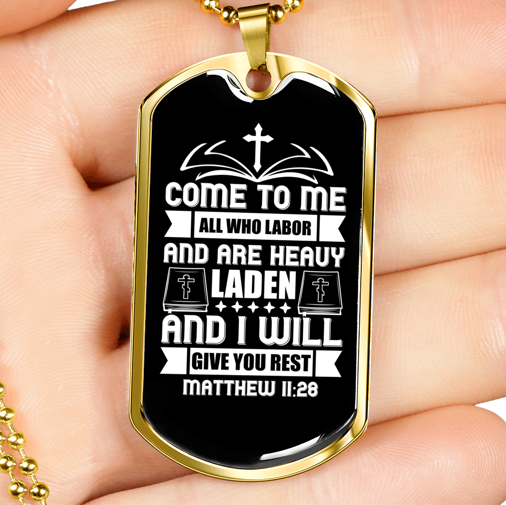 Come To Me All Who Labor Matthew 11:28 Necklace Stainless Steel or 18k Gold Dog Tag 24" Chain-Express Your Love Gifts