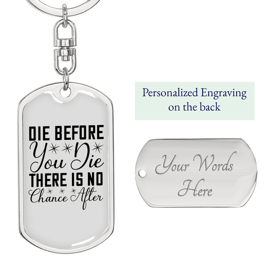 Die Before You Die Keychain Stainless Steel or 18k Gold Dog Tag Keyring-Express Your Love Gifts