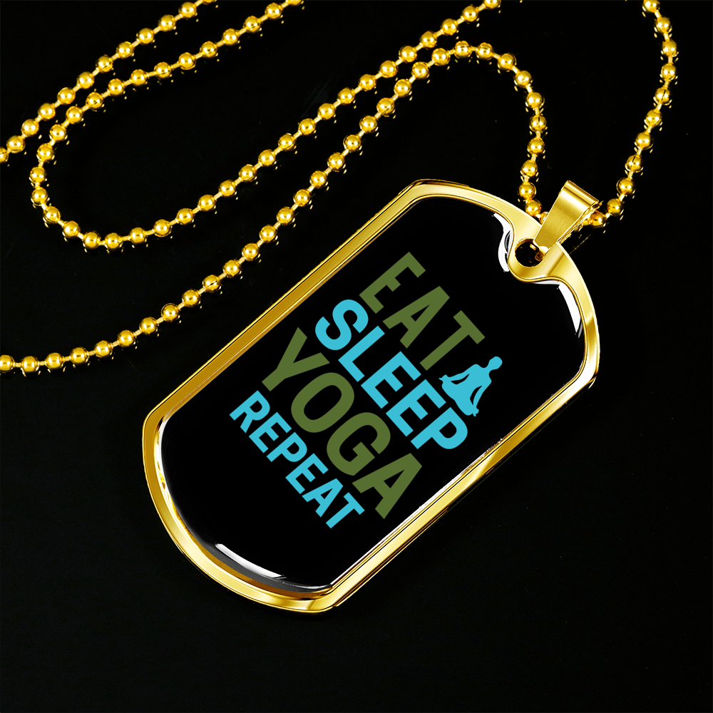 Eat Sleep Yoga Repeat Necklace Stainless Steel or 18k Gold Dog Tag 24" Chain-Express Your Love Gifts