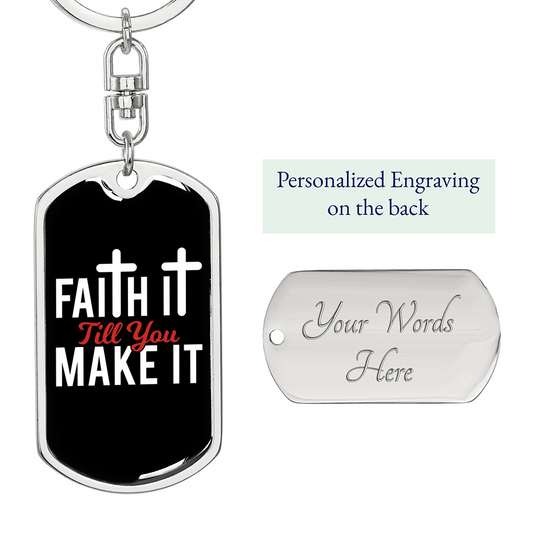 Faith It Keychain Stainless Steel or 18k Gold Dog Tag Keyring-Express Your Love Gifts