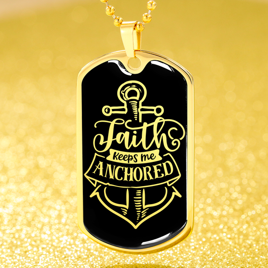 Faith Keeps Me Anchored Dog Tag Necklace Stainless Steel or 18k Gold Dog Tag 24" Chain-Express Your Love Gifts