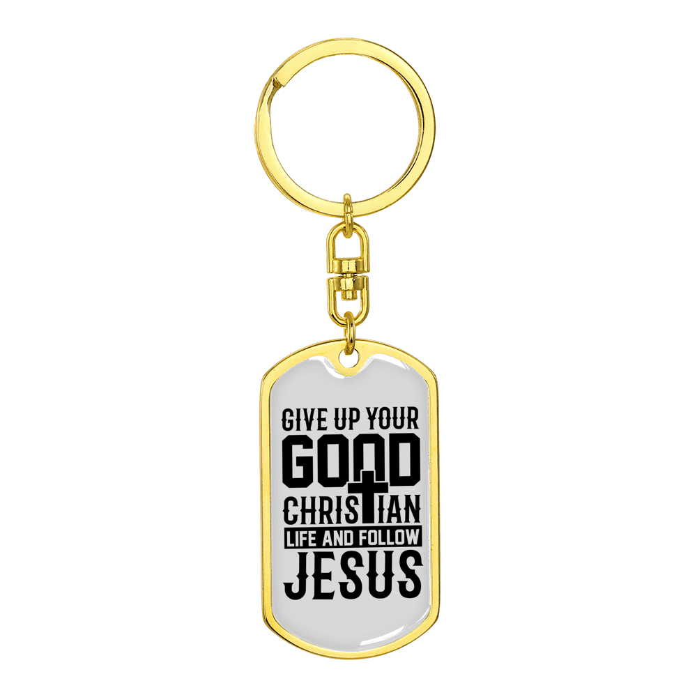 Follow Jesus Stainless Steel or 18k Gold Premium Swivel Dog Tag Keychain