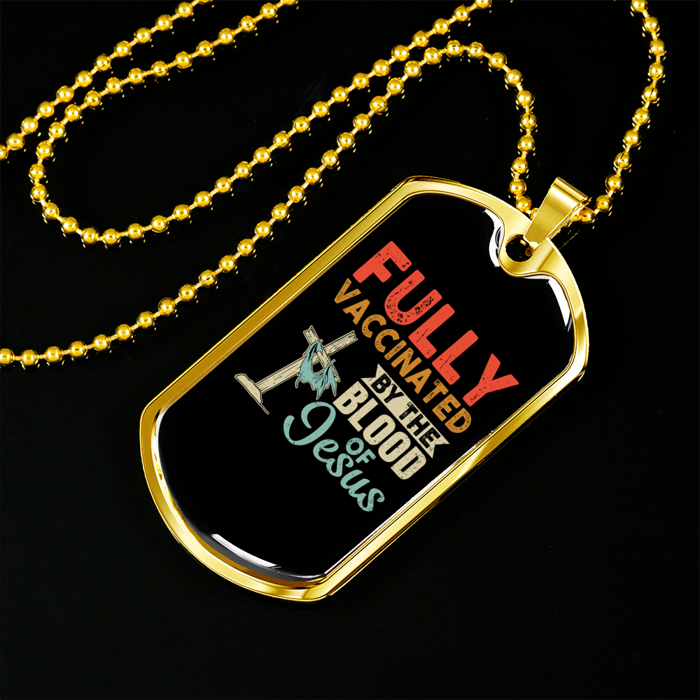 Fully Vaccinated By Jesus Necklace Stainless Steel or 18k Gold Dog Tag 24" Chain-Express Your Love Gifts