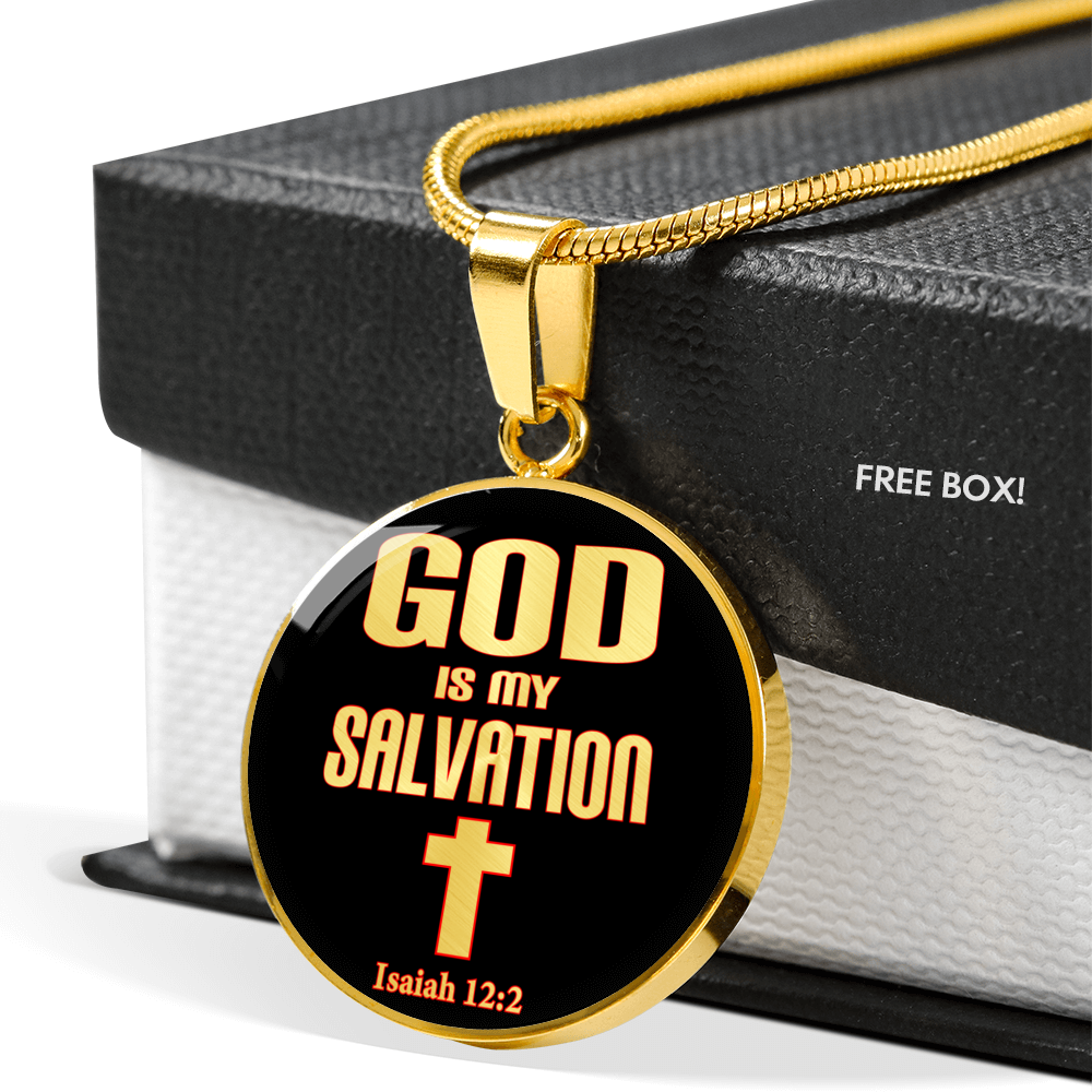 God Is My Salvation Isaiah 12:2 Necklace Circle Pendant Stainless Steel or 18k Gold 18-22-Express Your Love Gifts