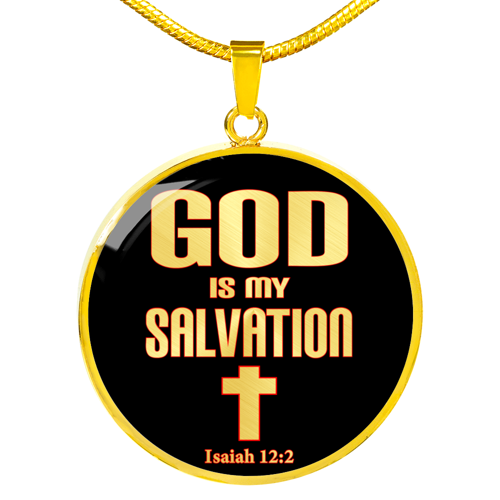 God Is My Salvation Isaiah 12:2 Necklace Circle Pendant Stainless Steel or 18k Gold 18-22